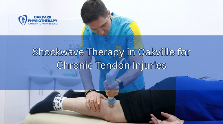 Shockwave Therapy in Oakville for Chronic Tendon Injuries